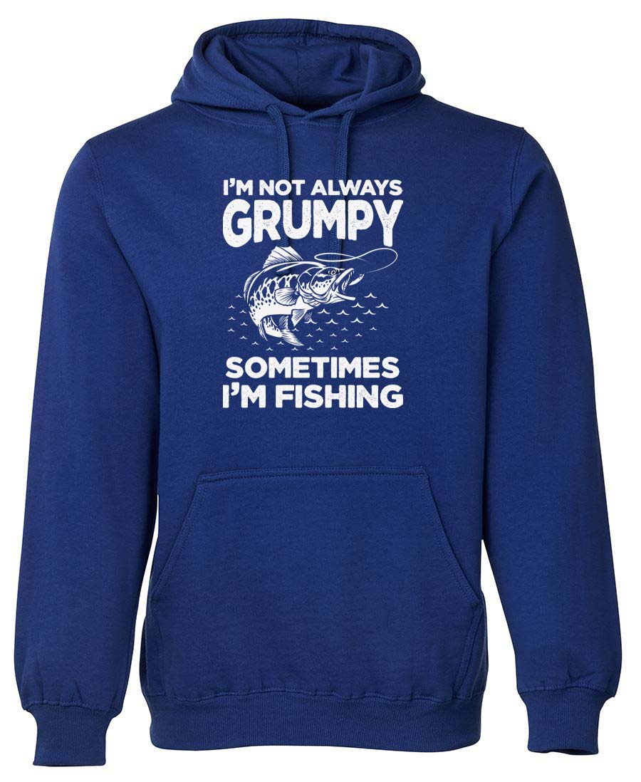 I'm not always grumpy sometimes I'm fishing Hoodie