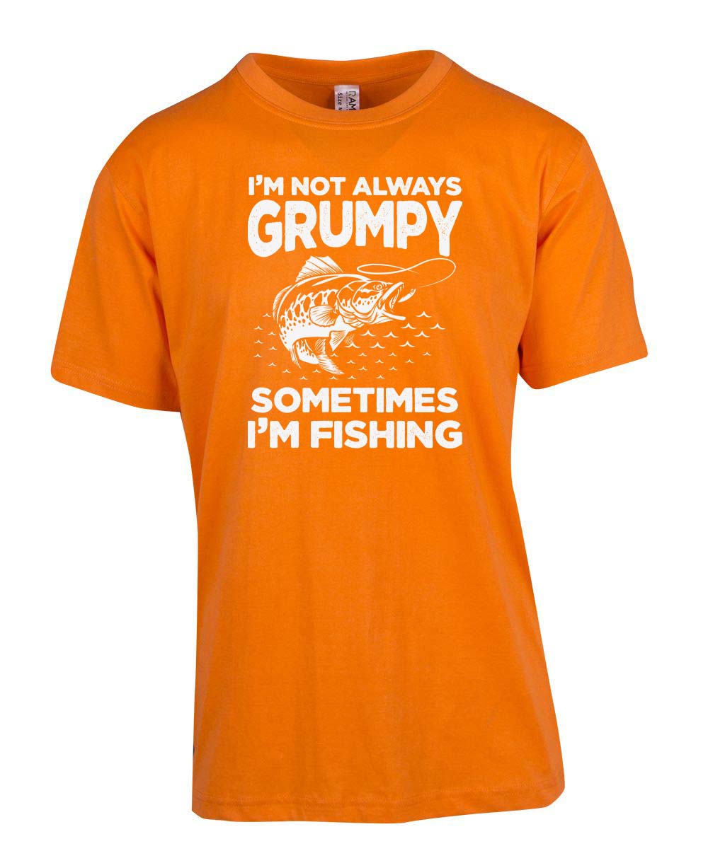 I'm not always grumpy sometimes i'm fishing fishing T-shirt