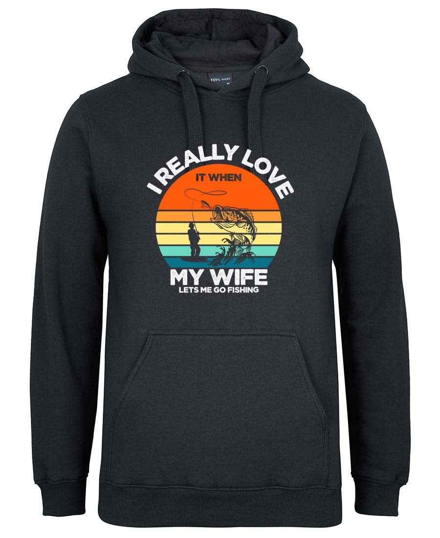 I really love it when my wife lets me go fishing Hoodie