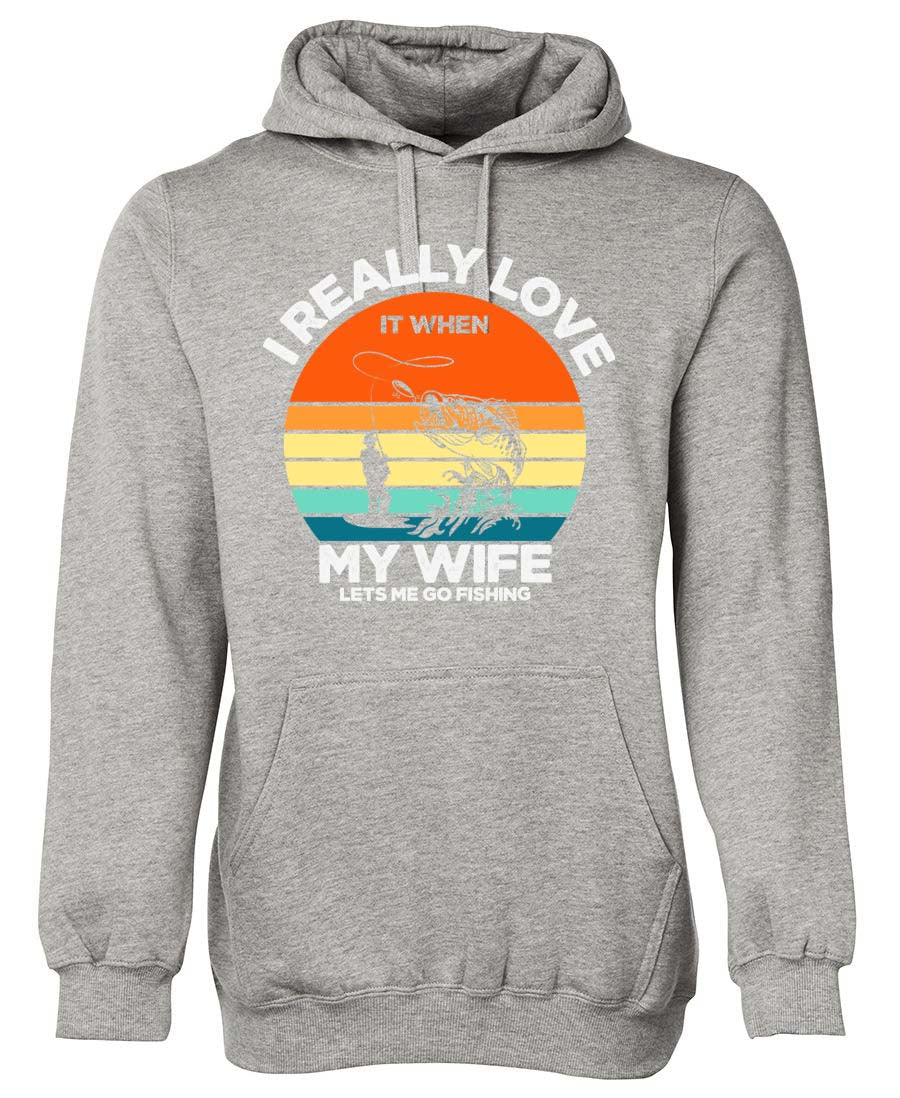 I really love it when my wife lets me go fishing Hoodie