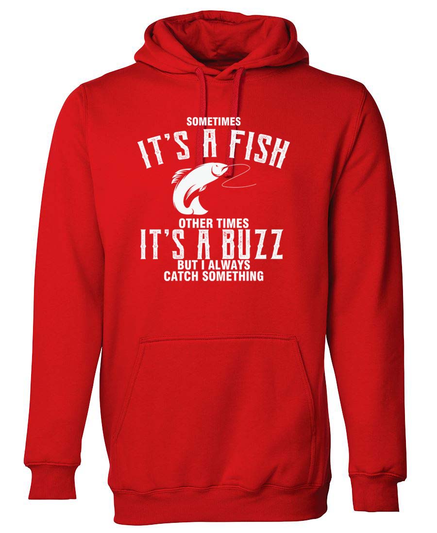 Sometimes It's a fish sometimes it's a buzz Hoodie