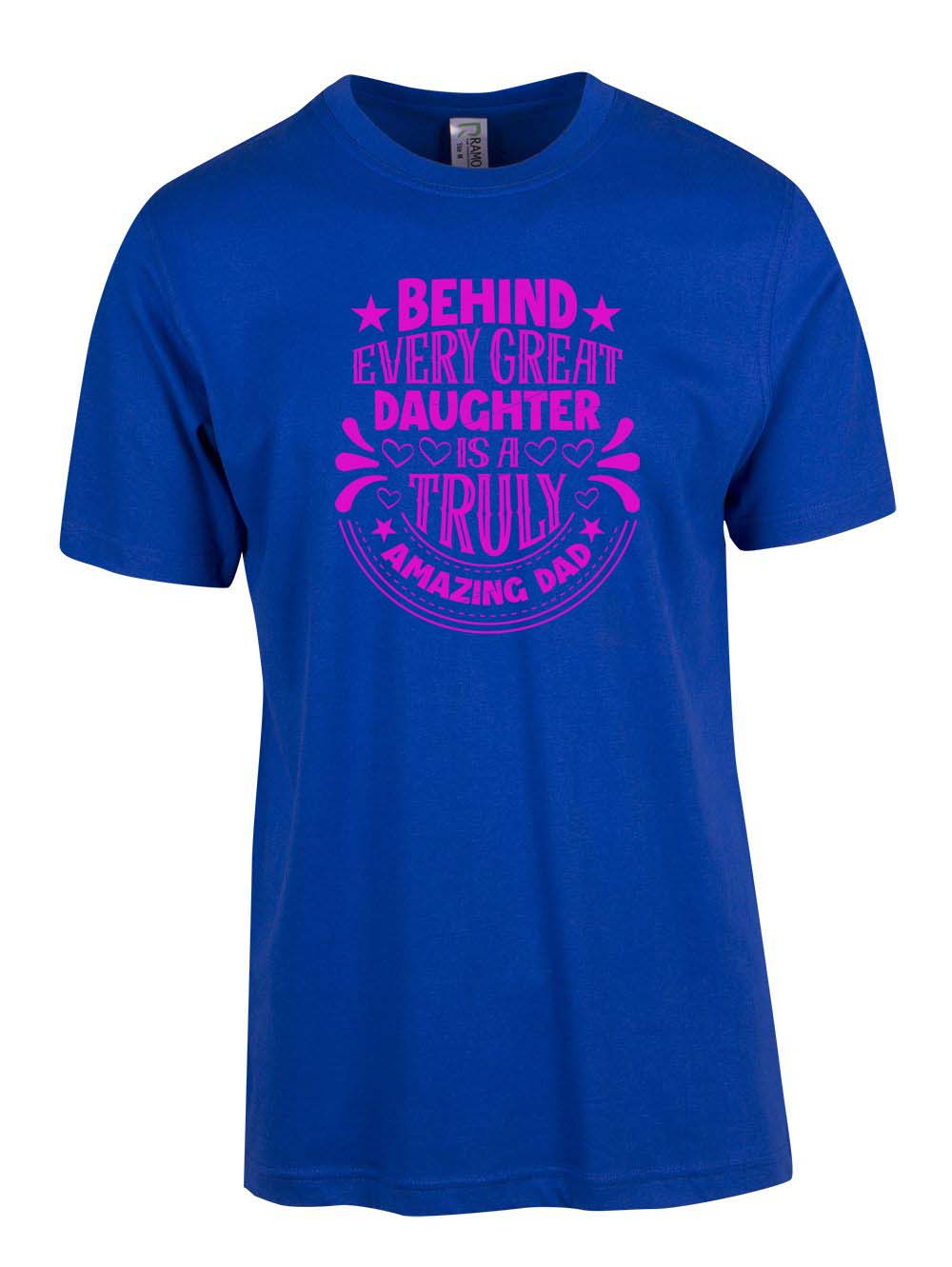 Behind Every Great Daughter - Fathers Day T Shirt