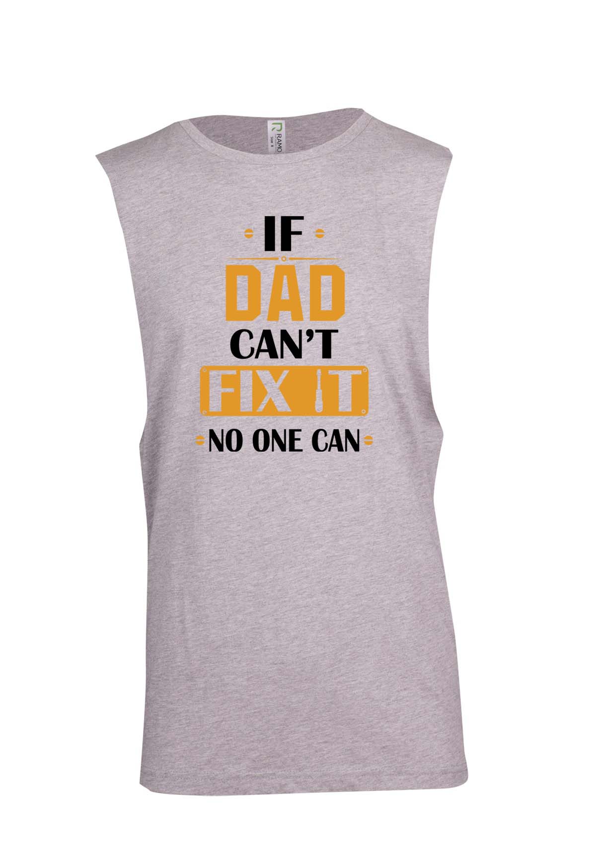 If Dad Can't Fix It No One Can - Fathers Day Muscle T